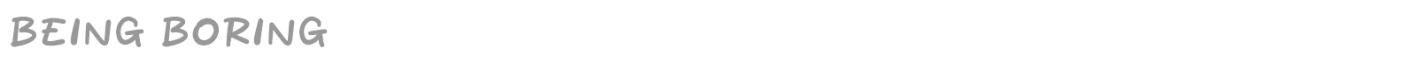 Being Boring font preview